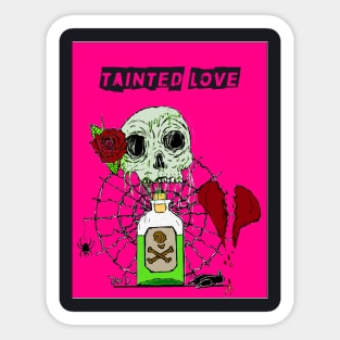 Tainted love Sticker